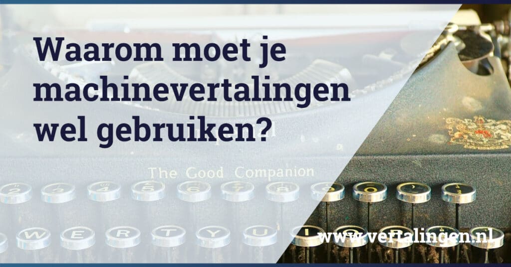 Machinevertalingen gebruiken